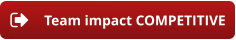 Team impact COMPETITIVE