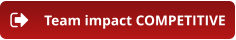 Team impact COMPETITIVE
