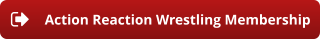 Action Reaction Wrestling Membership
