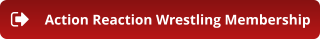 Action Reaction Wrestling Membership